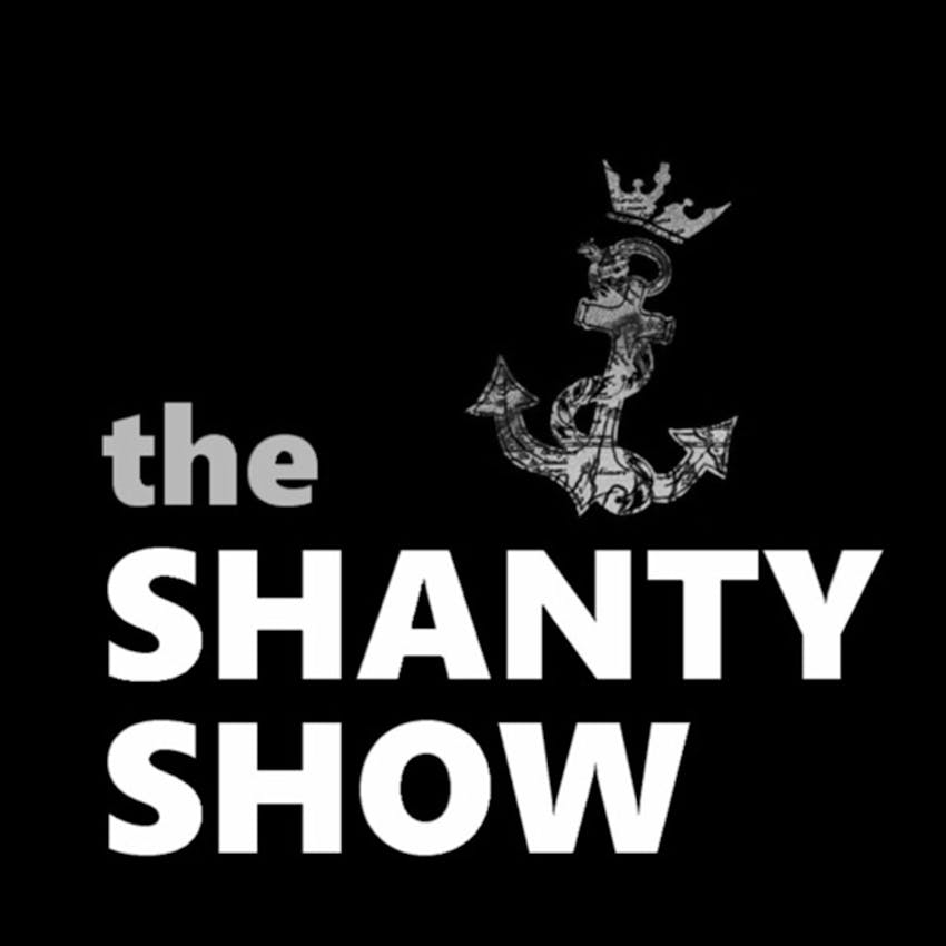 the-shanty-show-12-bring-me-back-a-song-with-coda-on-stitcher