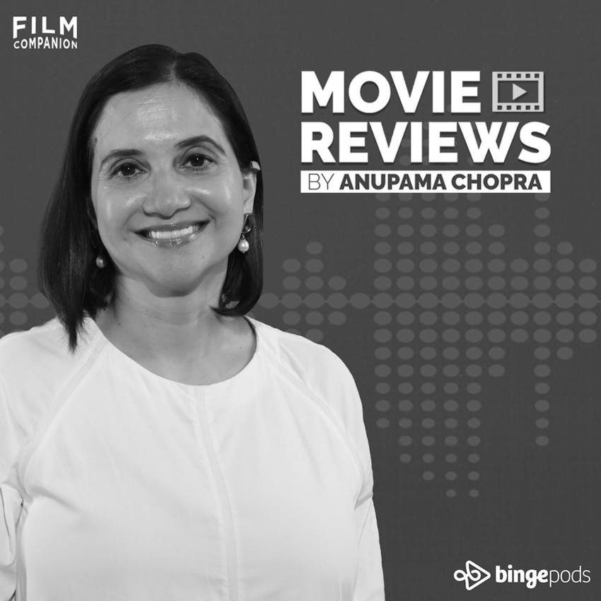 Anupama Chopra Reviews on Stitcher