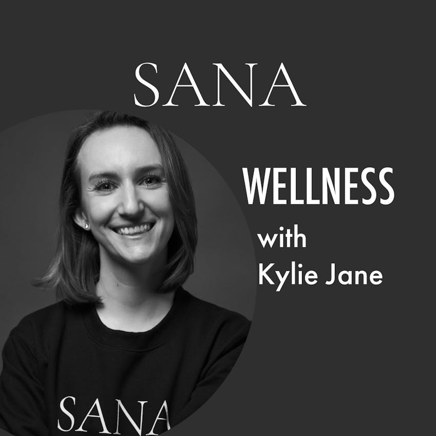 SANA Wellness with Kylie Jane 01 Why Financial Wellness Matters and