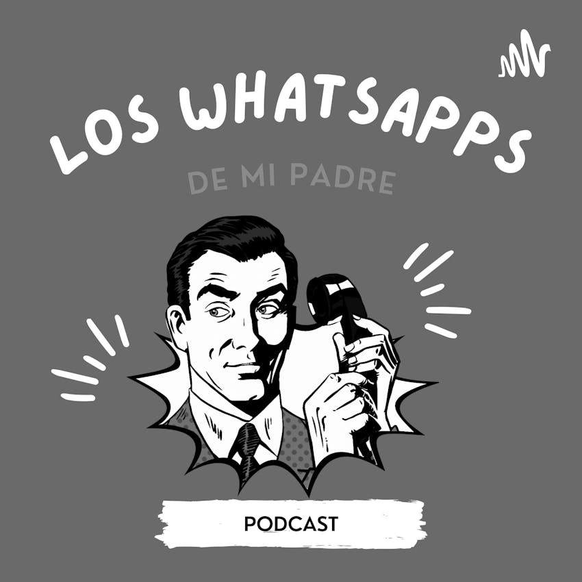 Los WhatsApps de mi Padre - El Rey de los mariscos / Buenas Noches, Buenos  Días / El Caballo Pinto / El Bully on Stitcher