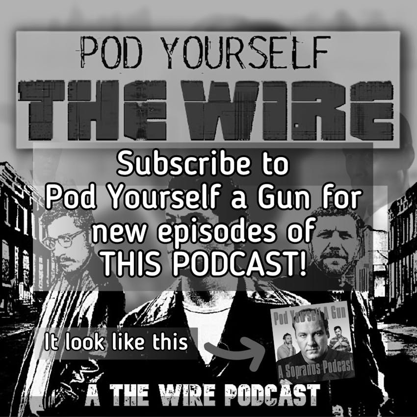 Pod Yourself The Wire A The Wire Podcast Fuck You Bitch Suck My