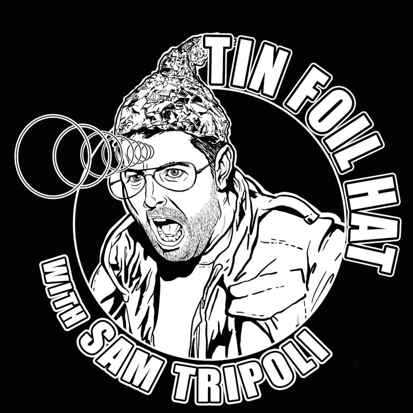 Tin Foil Hat With Sam Tripoli 610 The Nephilim And The Federal