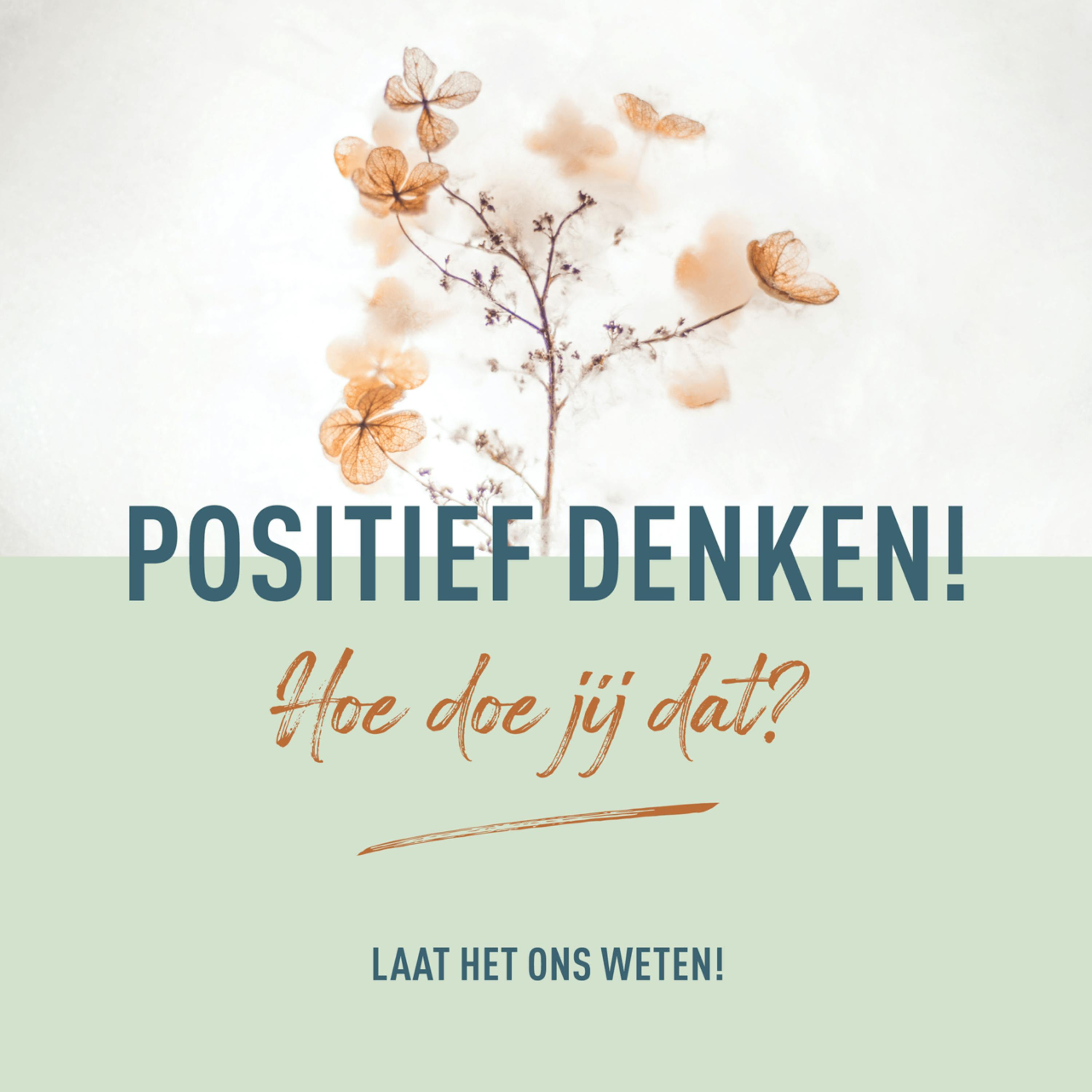 Positief Denken! Hoe Doe Jij Dat? Laat Het Ons Weten! - Grenzen Stellen ...