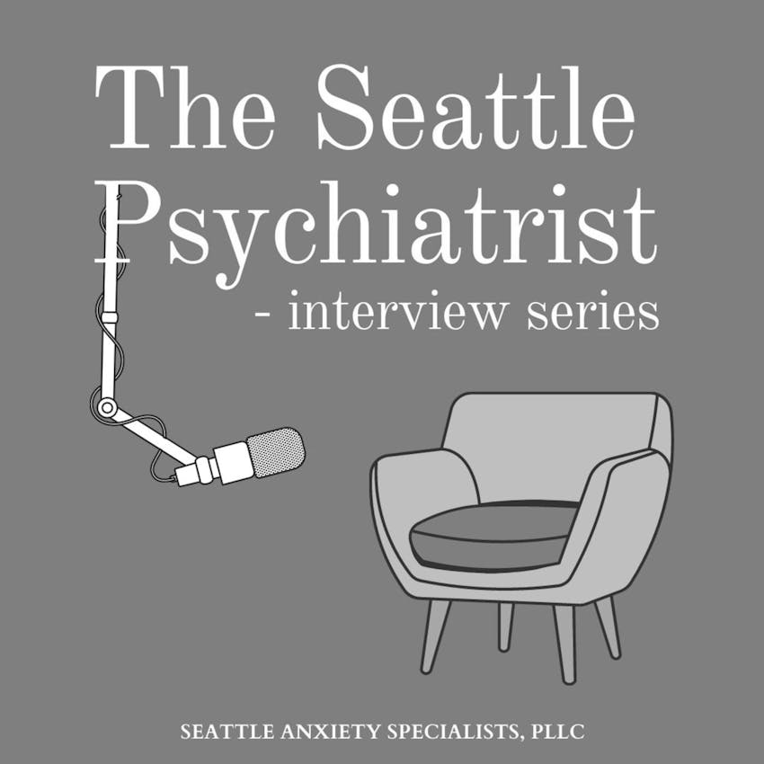 The Seattle Psychiatrist Interview Series Psychologist Sarah
