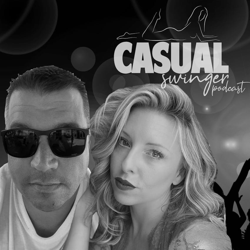 Casual Swinger A Sex Positive Swinging Lifestyle Podcast A Living