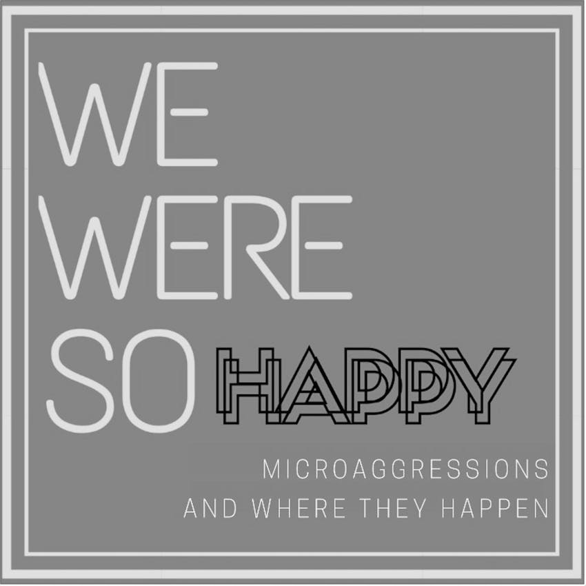 we-were-so-happy-microaggressions-and-where-they-happen-introduction