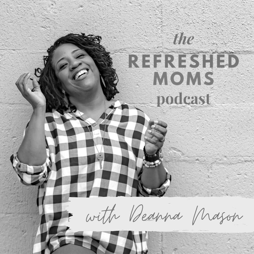 The Refreshed Moms Podcast 119b Effective Prayer Series 1