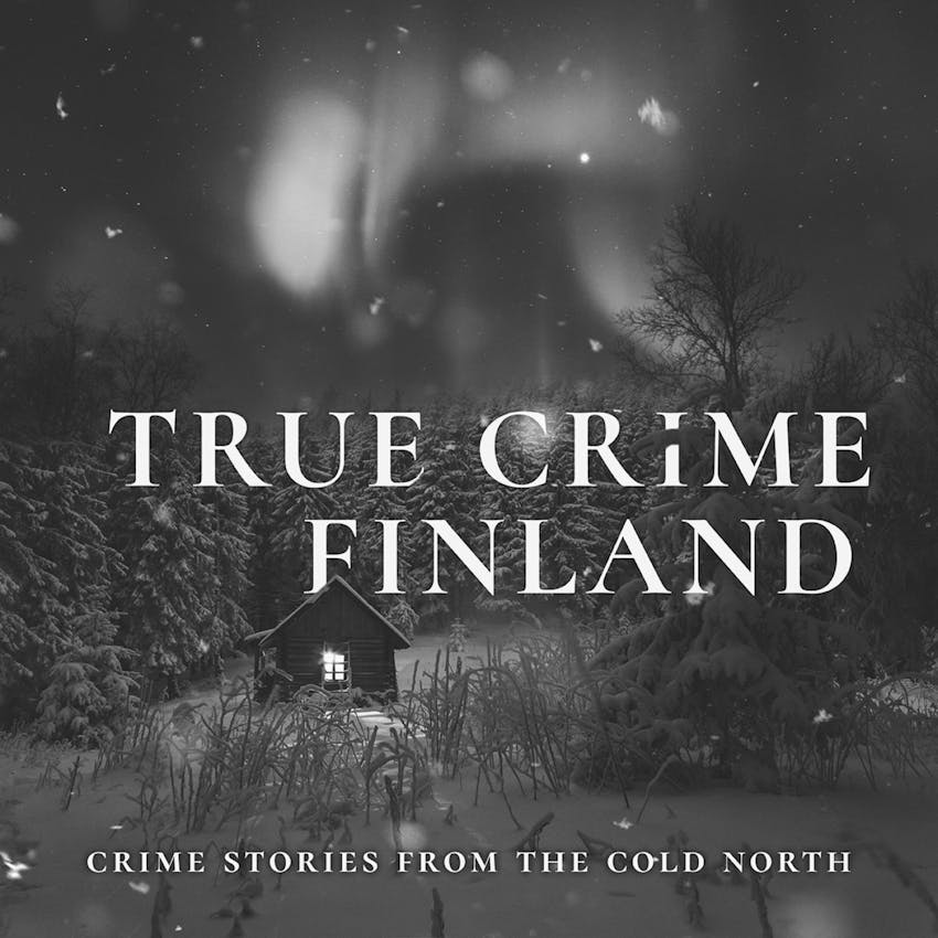 True Crime Finland Episode 072 Jäälin soramonttumurha (Jääli gravel