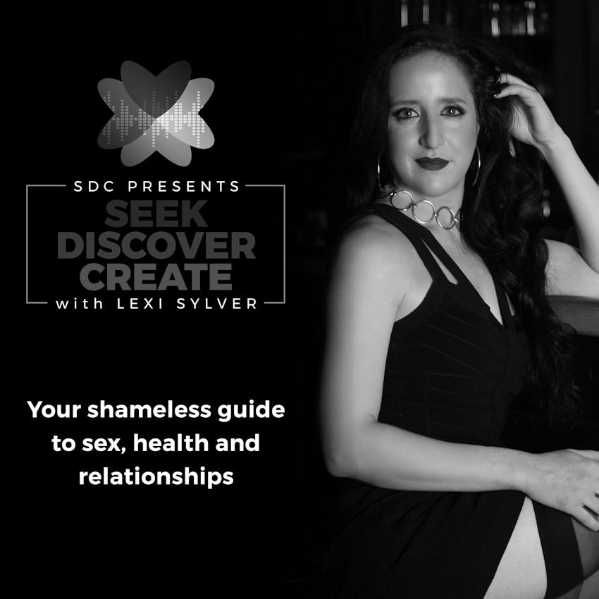 Sdc Presents Seek Discover Create With Lexi Sylver On Stitcher 