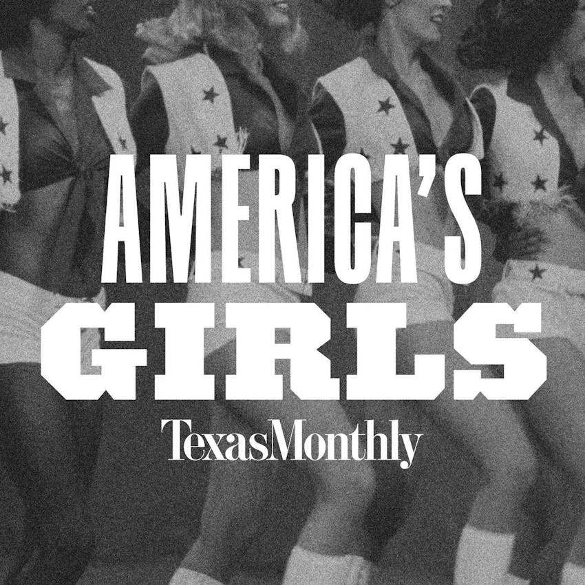 The Women Who Created the Dallas Cowboys Cheerleaders – Texas Monthly