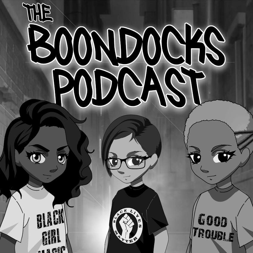 Kadashia Boondocks Porn - The Boondocks Podcast on Stitcher