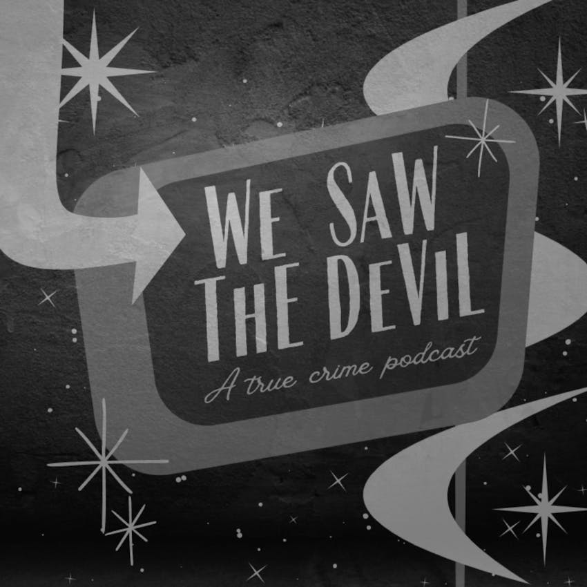 We Saw The Devil A True Crime Podcast Jared From Subway Waco Ethel