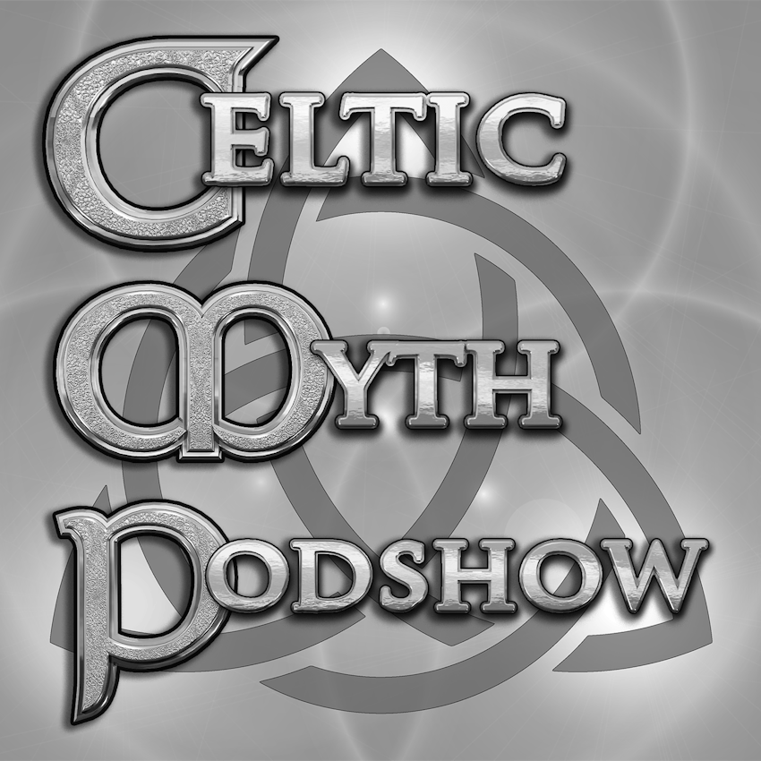 850px x 850px - Celtic Myth Podshow on Stitcher
