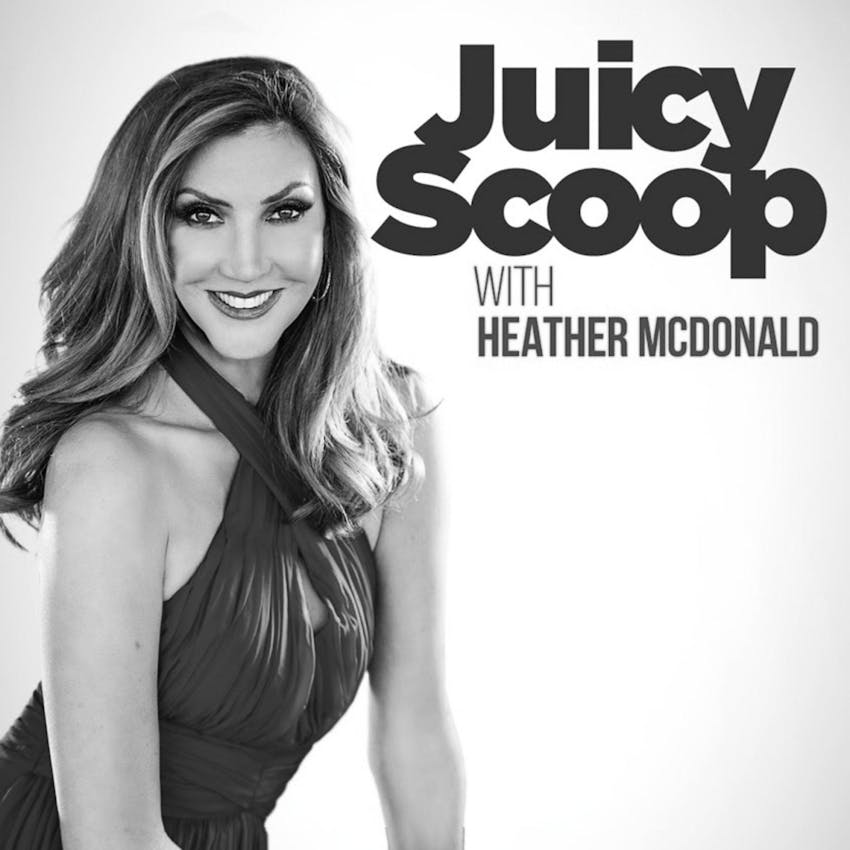 Juicy Scoop with Heather McDonald on Stitcher